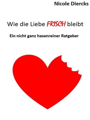 cover image of Wie die Liebe FRISCH bleibt
